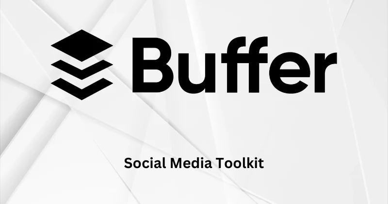 Buffer Social Media Toolkit