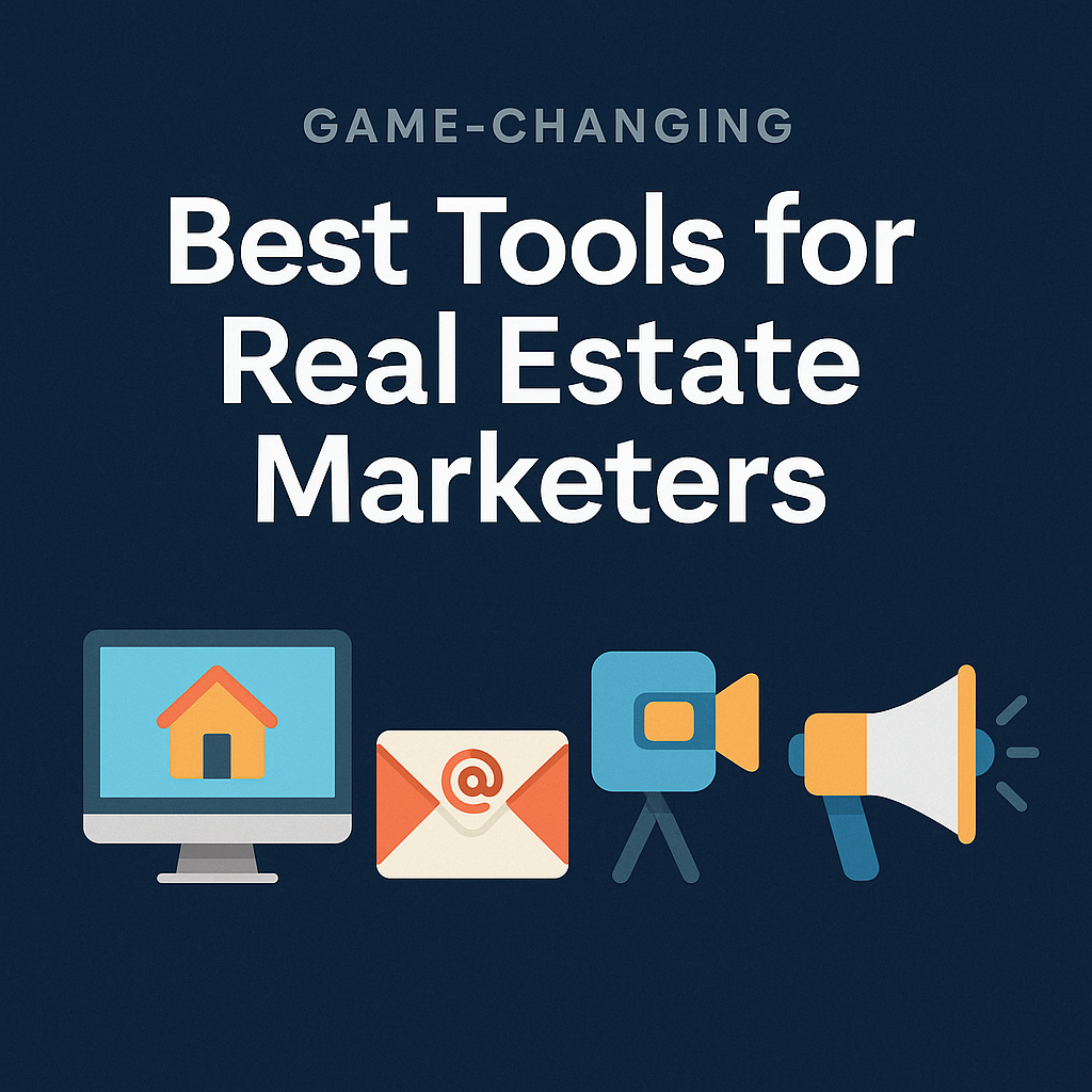 Best Tools for Real Estate Marketers
