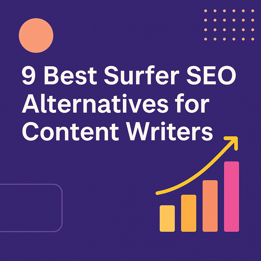 Best Surfer SEO Alternatives for Content Writers.