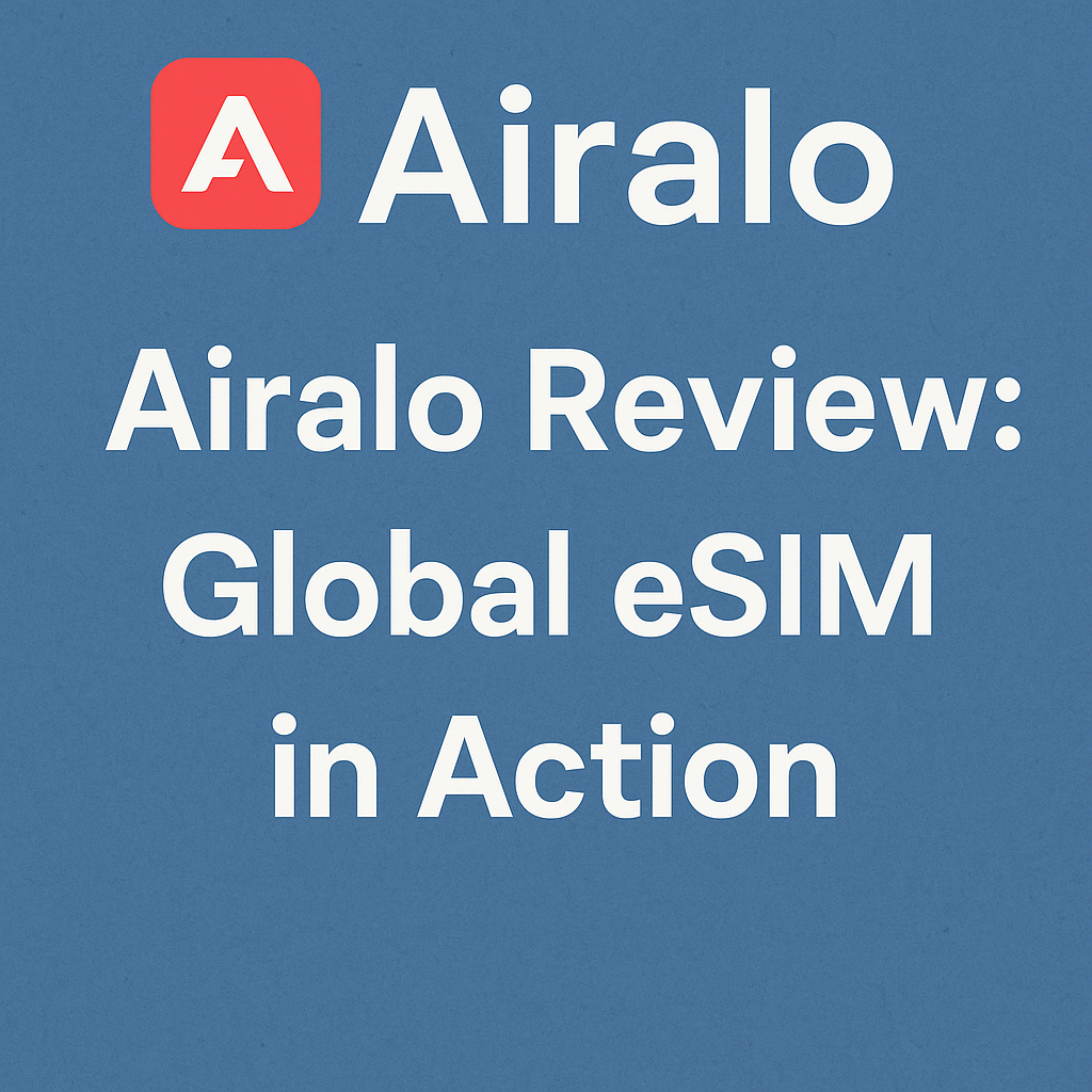 Airalo Review: Global eSIM in Action