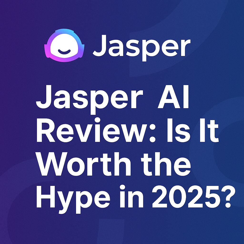 Jasper AI Review: Is It Worth the hype in 2025